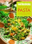 Good Housekeeping / "Good Housekeeping" Complete Book of Pasta (Coffee Table Book)