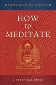 Kathleen McDonald / How to Meditate (Large Paperback) image