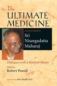 Sri Nisargadatta Maharaj / The Ultimate Medicine (Large Paperback)