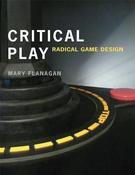 Mary Flanagan / Critical Play (Large Paperback)