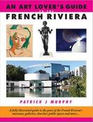 Patrick J. Murphy / An Art Lover’s Guide to the French Riviera (Large Paperback) image