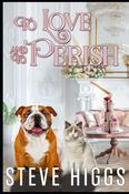 Steve Higgs / To Love and to Perish (Large Paperback) image