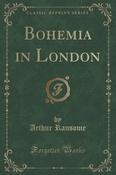Arthur Ransome / Bohemia in London (Large Paperback)