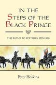 Peter Hoskins / In the Steps of the Black Prince (Large Paperback)