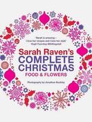 Sarah Raven / Complete Christmas: Food &amp; Flowers (Coffee Table Book) image