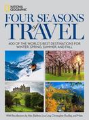 National Geographic Society / Four Seasons of Travel: 400 of the World's Best Destinations in Winter, Spring, Summer, and Fall (Coffee Table Book) image
