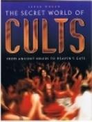 Sarah V. Moran / The Secret World of Cults: From Ancient Druids to Heaven's Gate (Coffee Table Book) image