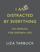 Liza Tarbuck / I An Distracted by Everything (Coffee Table Book) image