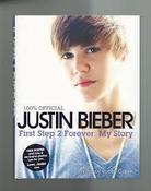 Justin Bieber / First Step 2 Forever: My Story (Coffee Table Book)