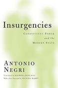 Antonio Negri / Insurgencies: Constituent Power and the Modern State (Coffee Table Book) image