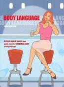 Susan Quilliam / Body Language : Make the Most of Your Professional and Personal Life by Learning to Read and Use the Body's Secret Signals (Coffee Table Book) image