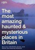 Reader's Digest Association / The Most Haunted and Mysterious Places in Britain (Coffee Table Book)