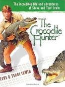 Steve &amp; Terri Irwin - The Crocodile Hunter : The Incredible Life and Adventures of Steve and Terri Irwin (Coffee Table Book) image