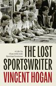 Vincent Hogan - The Lost Sportswriter - BRAND NEW image