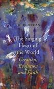 John Feehan / The Singing Heart of the World (Large Paperback)