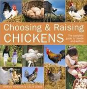 Celia Lewis / Choosing &amp; Raising Chickens: The Complete Guide to Breeds and Welfare (Coffee Table Book)