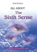 Tom Pearson / All About the Sixth Sense: Exploring the Extrasensory World (Coffee Table Book)