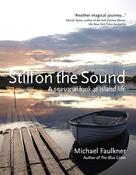 Michael Faulkner / Still on the Sound: A Seasonal Look at Island Life (Coffee Table Book) image