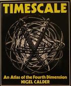 Nigel Calder / Timescale : An Atlas of the Fourth Dimension (Coffee Table Book)