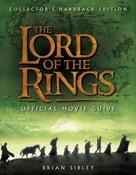 Brian Sibley / The Lord of the Rings - Official Movie Guide (Coffee Table Book) image