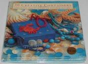 Fiona Eaton / 30 Creative Containers: Inspirational Ideas for Making and Decorating Containers (Coffee Table Book) image