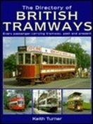 Keith Turner / The Directory of British Tramways : Every Passenger-Carrying Tramway, Past and Present (Coffee Table Book) image