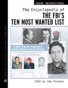 Duane Swierczynski / The Encyclopedia of the FBI's Ten Most Wanted List: 1950 To Present (Coffee Table Book) image