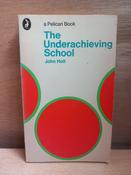 John Holt - The Underachieving School (Vintage Pelican PB 1972)