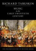 Richard Taruskin / Music in the Early Twentieth Century (Coffee Table Book)