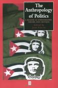 Joan Vincent / The Anthropology of Politics: A Reader in Ethnography, Theory, and Critique (Coffee Table Book) image