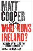 Matt Cooper / Who Really Runs Ireland? (Large Paperback) image