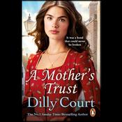 Dilly Court / A Mother's Trust