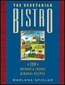 Marlena Spieler / The Vegetarian Bistro: 250 Authentic French Regional Recipes (Coffee Table Book) image
