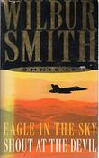 Wilbur Smith / Eagle In the Sky / Shout at the Devil