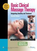James H. Clay / Basic Clinical Massage Therapy: Integrating Anatomy and Treatment Second Edition (Coffee Table Book) image