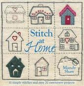 Mandy Shaw / Stitch At Home: Over 20 Handmade Fabric and Embroidery Projects (Coffee Table Book) image