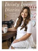 Catherine Carton / Dainty Dress Diaries: 50 Beautiful Home-Crafting Projects to Awaken Your Creativity (Coffee Table Book) image