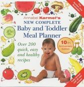 Annabel Karmel / Annabel Karmel's New Complete Baby &amp; Toddler Meal Planner (Coffee Table Book) image