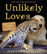 Jennifer S. Holland / Unlikely Loves: 43 Heartwarming True Stories from the Animal Kingdom (Coffee Table Book) image