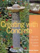 Sherri Warner Hunter / Creating with Concrete: Yard Art, Sculpture and Garden Projects (Coffee Table Book) image