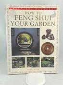 Gill Hale / How to Feng Shui Your Garden (Coffee Table Book) image
