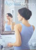Liz Wilde / Ageless Beauty: The Secrets of Ageing Beautifully (Coffee Table Book)