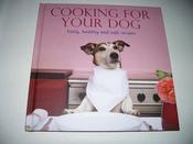 Ingeborg Pils / Cooking For Your Dog (Coffee Table Book) image