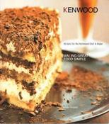 Jennie Shapter / Kenwood Making Great Food Simple (Coffee Table Book)