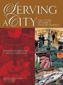 Diarmuid Ó Drisceoil / Serving a City: The Story of Cork's English Market (Coffee Table Book) image
