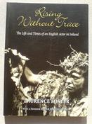 Laurence Foster / Rising Without Trace: The Life and Times of an English Actor in Ireland (Coffee Table Book) image