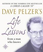 Dave Pelzer / Dave Pelzer's Life Lessons : From a Man Who Knows image