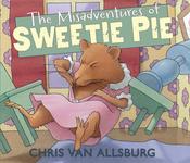 Chris Van Allsburg / The Misadventures of Sweetie Pie (Children's Coffee Table book) image
