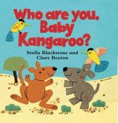 Stella Blackstone / Who Are You, Baby Kangaroo (Children's Coffee Table book) image