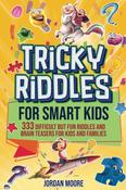 Jordan Moore / Tricky Riddles for Smart Kids (Large Paperback) image